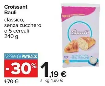 Carrefour Bauli Croissant Al Cioccolato offerta