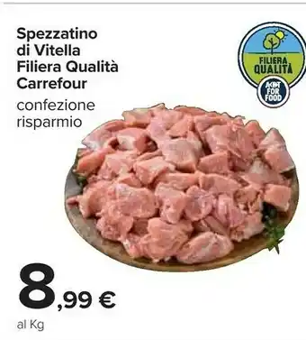 Carrefour Carrefour Spezzatino Di Vitella Filiera Qualita offerta