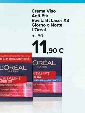Carrefour Market L'Oreal Crema Viso Anti-Eta Revitalift Laser X3 Giorno O Notte offerta