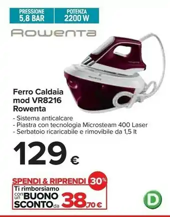 Carrefour Rowenta Ferro Caldaia Mod Vr8216 offerta