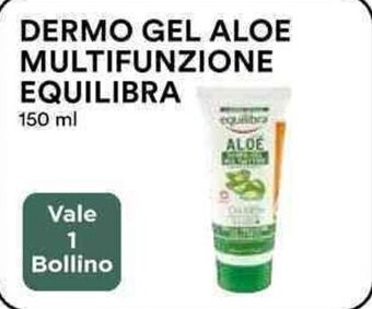 Coop DERMO GEL ALOE MULTIFUNZIONE EQUILIBRA 150 ml offerta