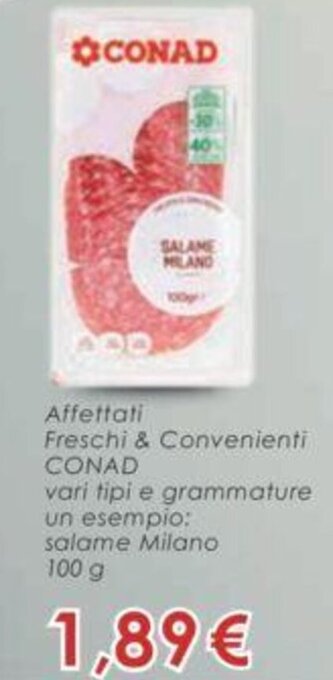 Conad Affettati Freschi & Convenienti CONAD vari tipi 100 g offerta