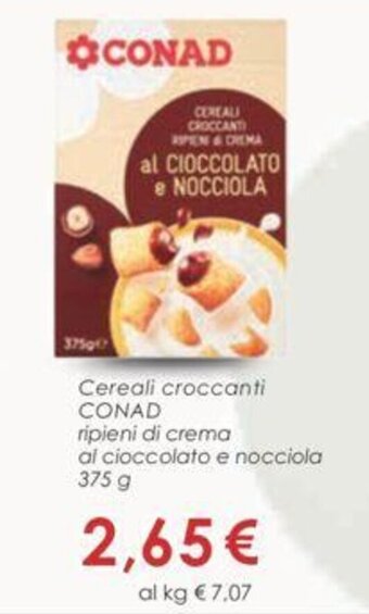 Conad Cereali croccanti CONAD ripieni di crema al cioccolato e nocciola 375 g offerta