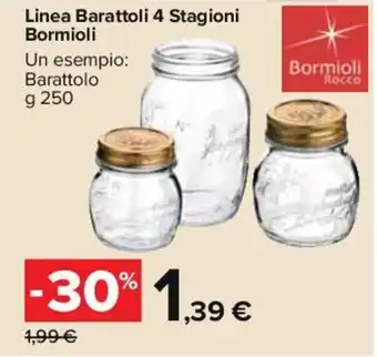Carrefour Linea Barattoli 4 Stagioni Bormioli g 250 offerta