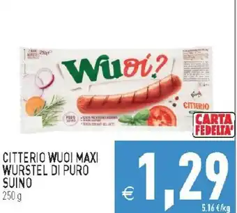 Pim Supermercati CITTERIO WUOI MAXI WURSTEL DI PURO SUINO 250 g offerta
