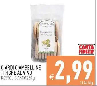 Pim Supermercati CIARDI CIAMBELLINE TIPICHE AL VINO 250 g offerta