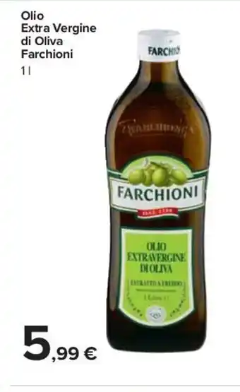 Carrefour Olio Extra Vergine di Oliva Farchioni 1 l offerta