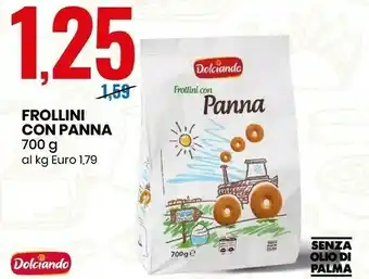 Eurospin Dolciando - Frollini Con Panna Senza Olio di Palma 700 G offerta