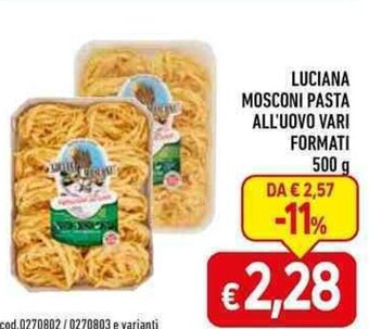 LUCIANA MOSCONI PASTA ALL'UOVO VARI FORMATI 500 g