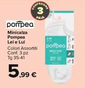 Carrefour Minicalza Pompea Lei e Lui Colori Assortiti Conf. 3 pz Tg 35-41 offerta
