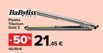 Carrefour BaByliss Piastra Titanium Gold 2 offerta