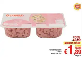 Conad PROSCIUTTO COTTO Conad 100 g x 2 offerta
