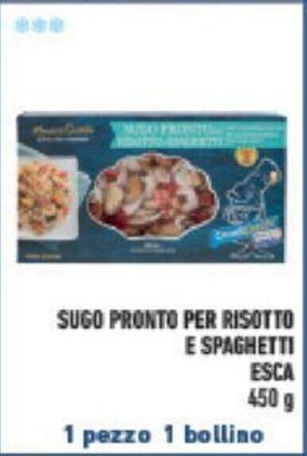 Conad SUGO PRONTO PER RISOTTO E SPAGHETTI ESCA 450 g offerta