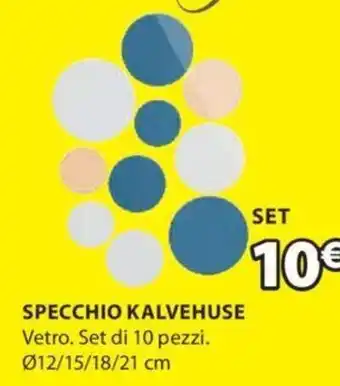 JYSK SPECCHIO KALVEHUSE Vetro. Set di 10 pezzi. Ø12/15/18/21 cm offerta