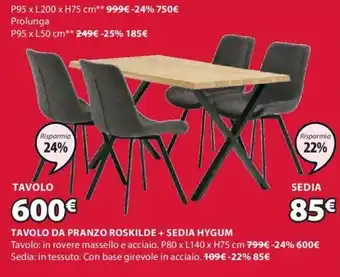 JYSK TAVOLO DA PRANZO ROSKILDE+SEDIA HYGUM offerta