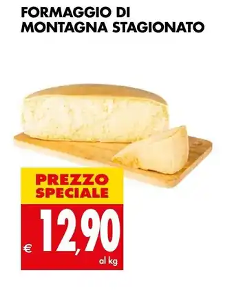Tigros FORMAGGIO DI MONTAGNA STAGIONATO offerta