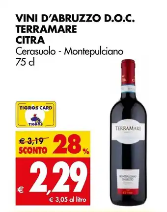 Tigros VINI D'ABRUZZO D.O.C. TERRAMARE CITRA 75 cl offerta