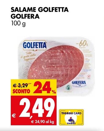 Tigros SALAME GOLFETTA GOLFERA 100 g offerta