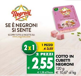Tigros COTTO IN CUBETTI NEGRONI 120 g offerta