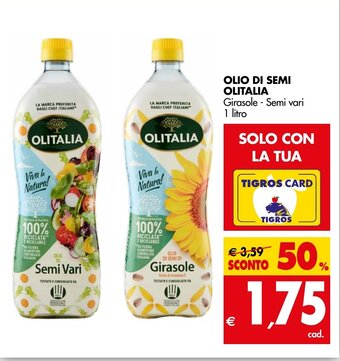 Tigros OLIO DI SEMI OLITALIA Girasole - Semi vari 1 litro offerta