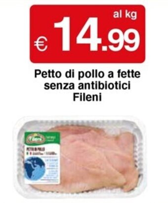 Sì con te Petto di pollo a fette senza antibiotici Fileni offerta