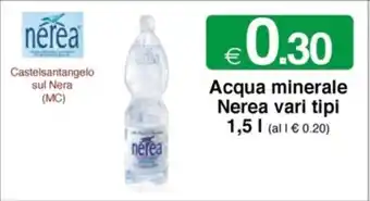 Acqua minerale Nerea vari tipi 1,5 l