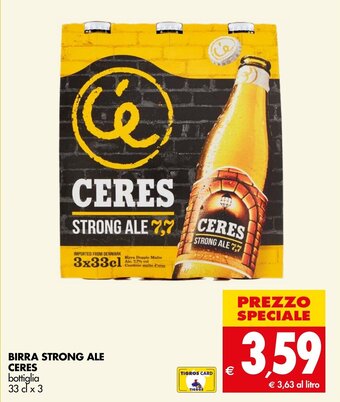 Tigros BIRRA STRONG ALE CERES bottiglia 33 cl x 3 offerta
