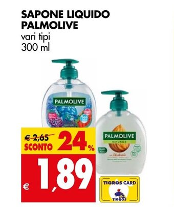 Tigros SAPONE LIQUIDO PALMOLIVE vari tipi 300 ml offerta