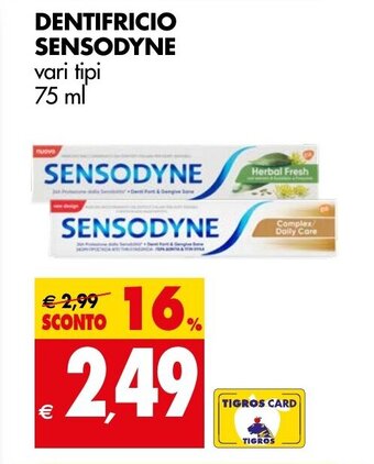 Tigros DENTIFRICIO SENSODYNE vari tipi 75 ml offerta