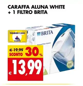 Tigros CARAFFA ALUNA WHITE + 1 FILTRO BRITA offerta