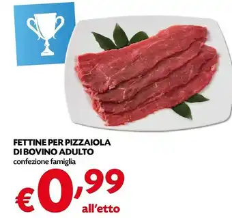 Borello Supermercati Borello Supermercati Fettine Per Pizzaiola Di Bovino Adulto offerta