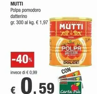 Crai Mutti Polpa Datterini In Pezzi 300 G(ml) offerta