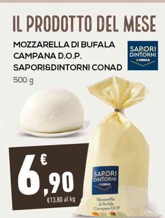 Conad Mozzarella di Bufala Campana DOP SAPORI DINTORNI Conad 500 g offerta