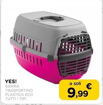 Arcaplanet Yes! - trasportino sierra plastica eco tutti i tipi offerta