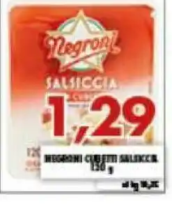 Gros Negroni Salsiccia A Cubetti 120 G offerta