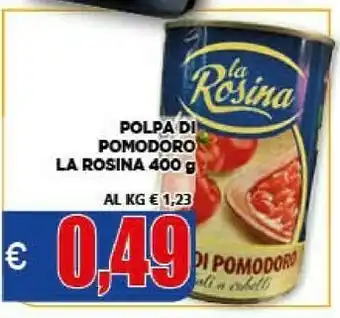 Vivo Supermercati La rosina Polpa Di Pomodoro offerta