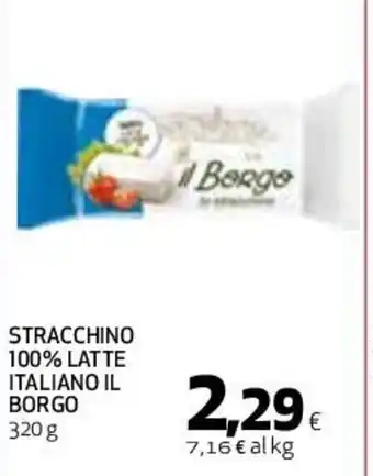 Coop STRACCHINO 100% LATTE ITALIANO IL BORGO 320 g offerta