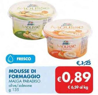 MD Discount MOUSSE DI FORMAGGIO MALGA PARADISO olive/salmone g 135 offerta