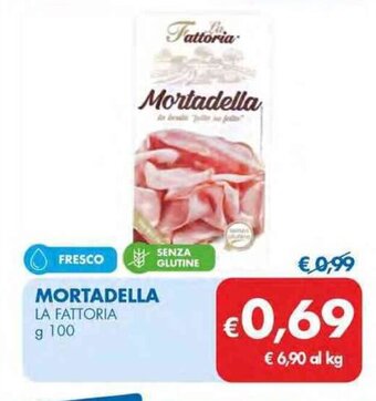 MD Discount MORTADELLA LA FATTORIA g 100 offerta