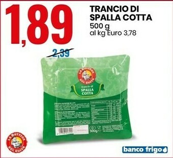 Eurospin La Bottega Del Gusto - Trancio Di Spalla Cotta 500 G offerta