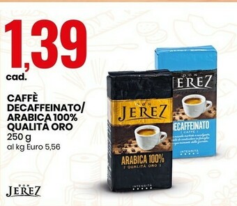 Eurospin Don Jerez Caffe Decaffeinato/ Arabica 100% Qualita Oro offerta