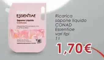 Conad Conad Essentiae Ricarica Sapone Liquido offerta