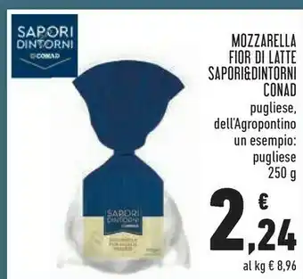 Conad Conad Sapori & Dintorni Mozzarella Fior Di Latte offerta