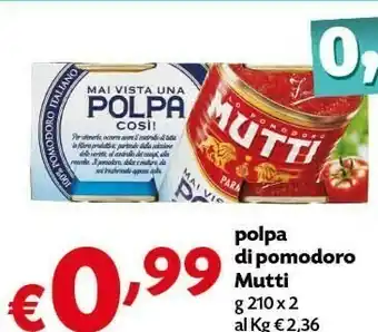 Pam Mutti Mai Vista Una Polpa Così! 210 G(ml) offerta