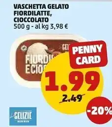 PENNY Vaschetta gelato fiordilatte , cioccolato offerta