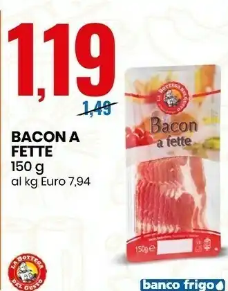 Eurospin La Bottega Del Gusto - Bacon A Fette 150 G offerta