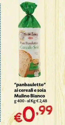 Pam Mulino Bianco Pan Bauletto Ai Cereali E Soia 400 G(ml) offerta