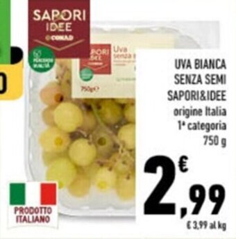 Conad UVA BIANCA SENZA SEMI SAPORI&IDEE 750 g offerta