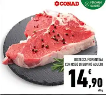 Conad BISTECCA FIORENTINA CON OSSO DI BOVINO ADULTO offerta