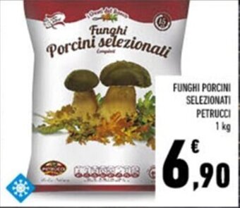 Conad FUNGHI PORCINI SELEZIONATI PETRUCCI 1 kg offerta